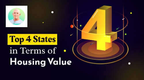 Brought to you by The Cantrell Team | Discover the Top 4 States in Terms of Housing Value