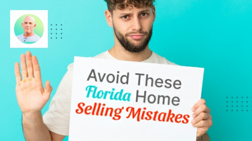 Brought to you by The Cantrell Team | Avoid These Florida Home Selling Mistakes