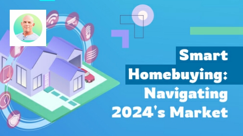 Brought to you by The Cantrell Team | Smart Homebuying: Navigating 2024’s Market