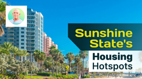 Brought to you by The Cantrell Team | Sunshine State’s Housing Hotspots