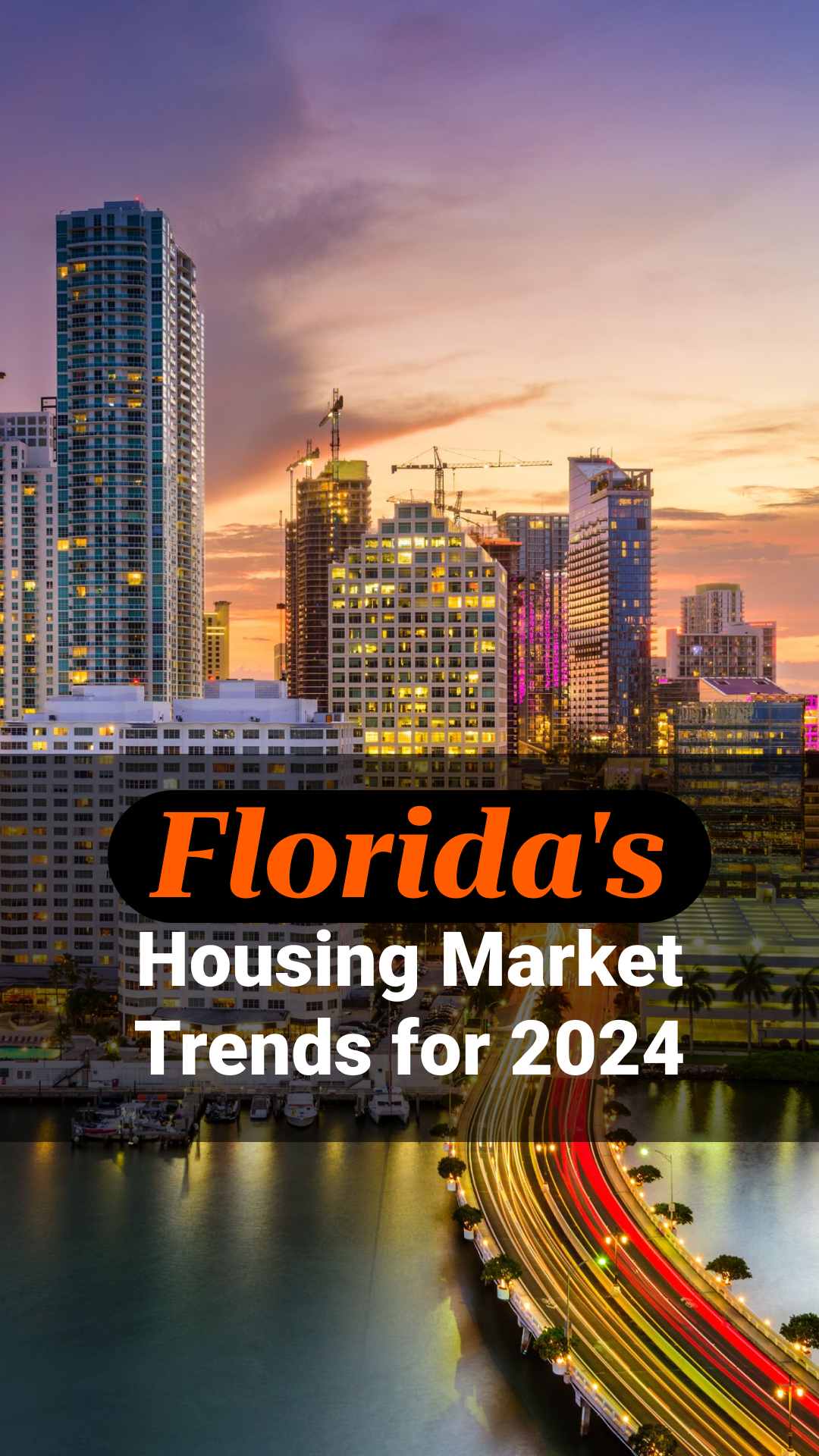 Brought to you by The Cantrell Team | Florida’s Housing Market Trends and Projections for 2024