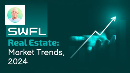 Brought to you by The Cantrell Team | SWFL Real Estate: Market Trends 2024