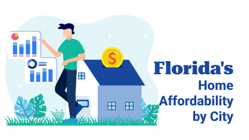 Brought to you by The Cantrell Team | Florida’s Home Affordability by City