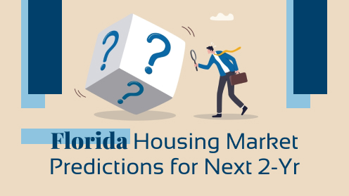 Florida Housing Market Predictions for Next 2-Yr | Brought to you by The Cantrell Team