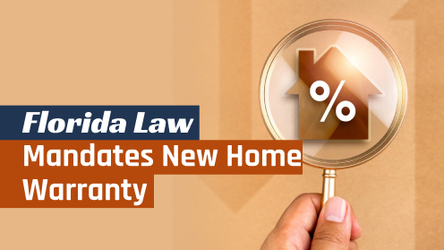 Florida Law Mandates New Home Warranty | Brought to you by The Cantrell Team