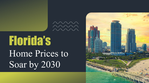 Florida by 2030: Rising Home Prices and Income Projections | Brought to you by The Cantrell Team