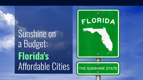 Sunshine on a Budget: Florida’s Most Affordable Cities | Brought to you by The Cantrell Team