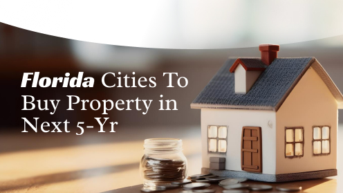 3 Best Florida Cities to Buy Property in the Next 5-Yr | Brought to you by The Cantrell Team