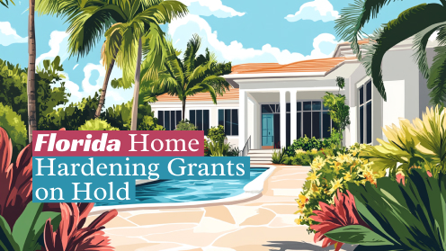 Florida Home Hardening Grants on Hold | Brought to you by The Cantrell Team